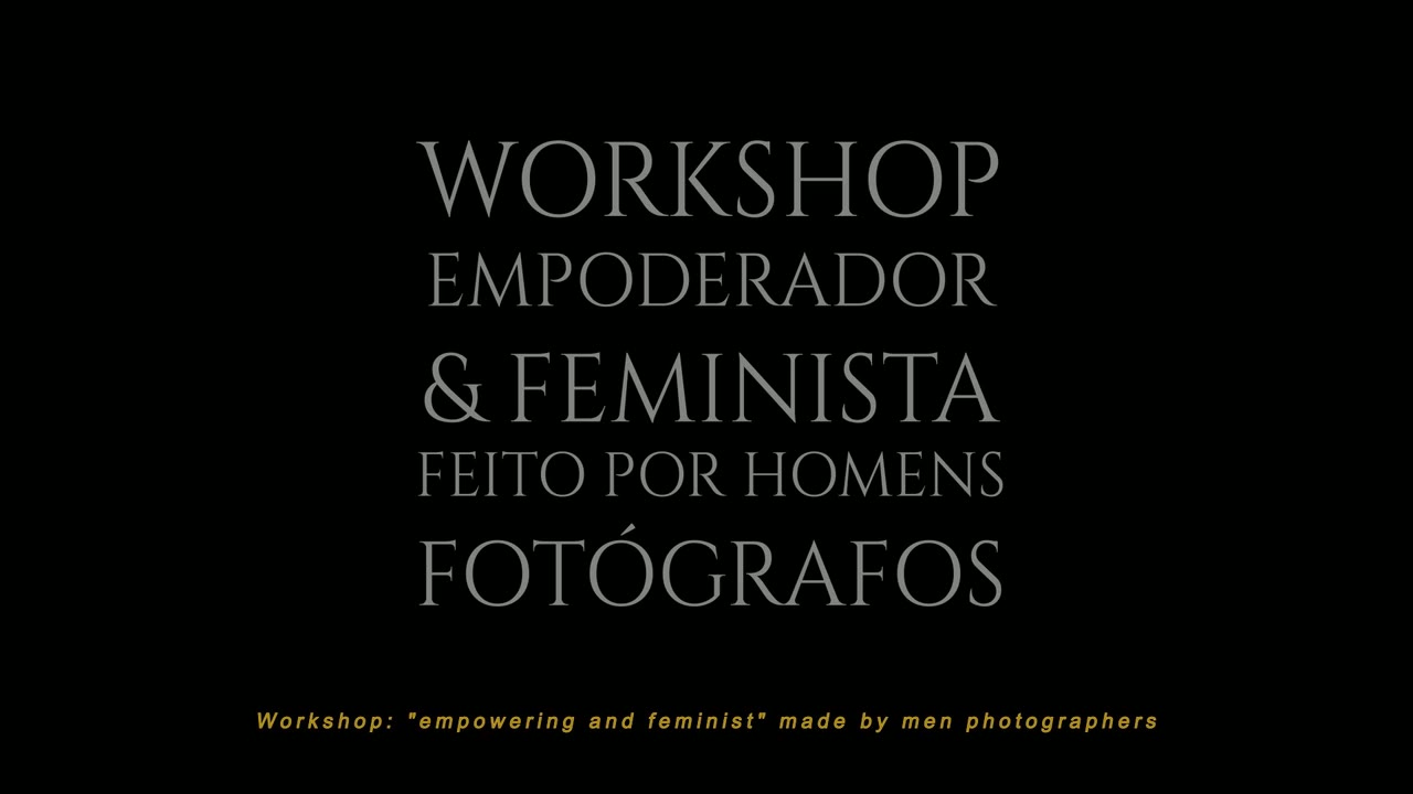 Empowering and Feminist Workshop Made by Male Photographers — performance